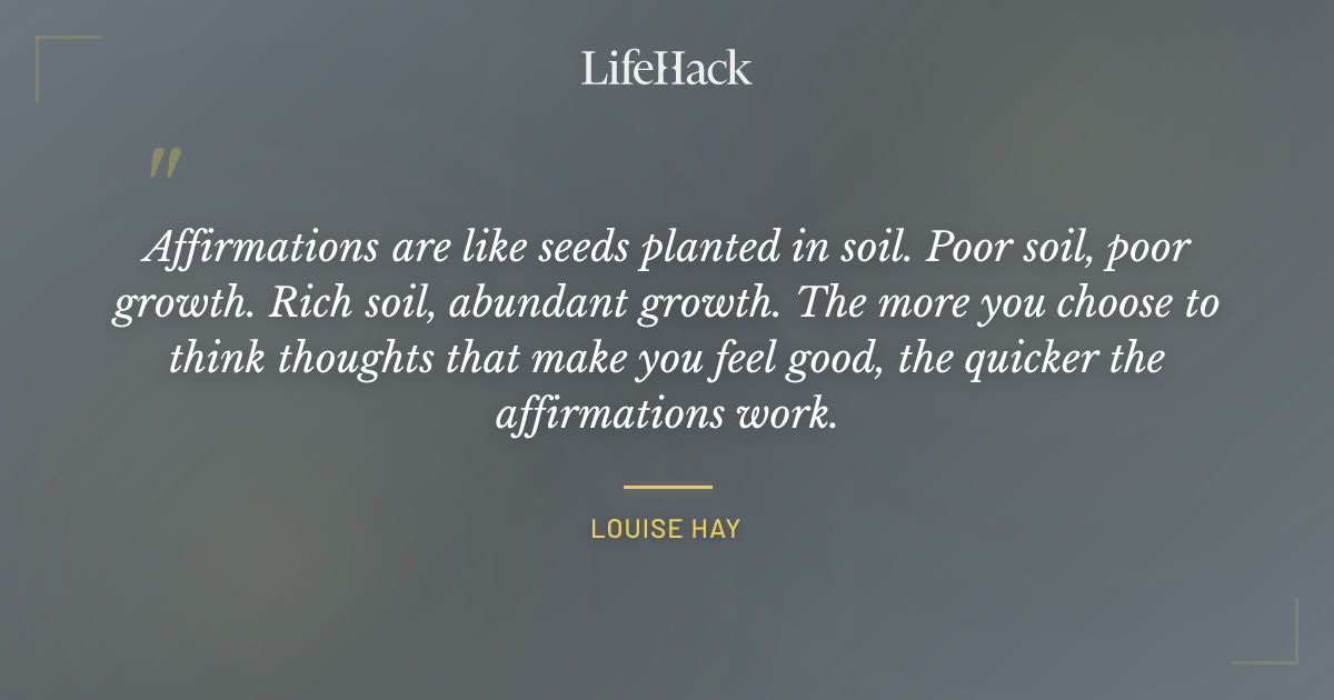 Quote by Louise Hay