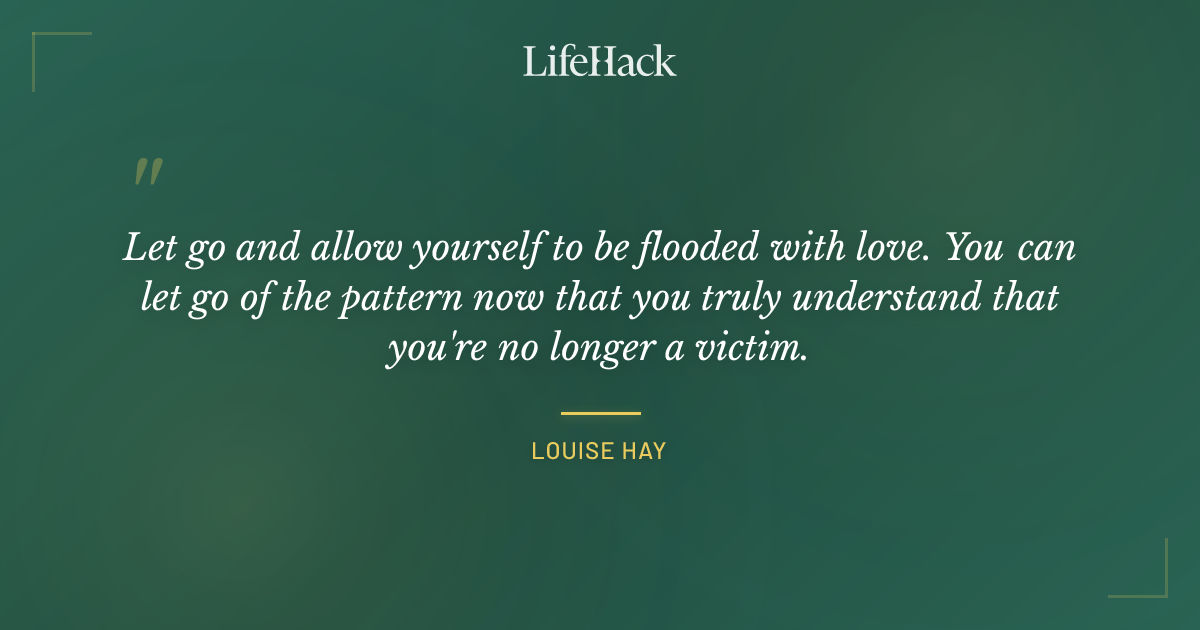 Quote by Louise Hay