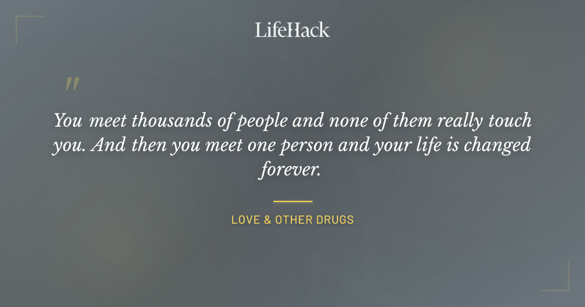 Quote by Love & Other Drugs