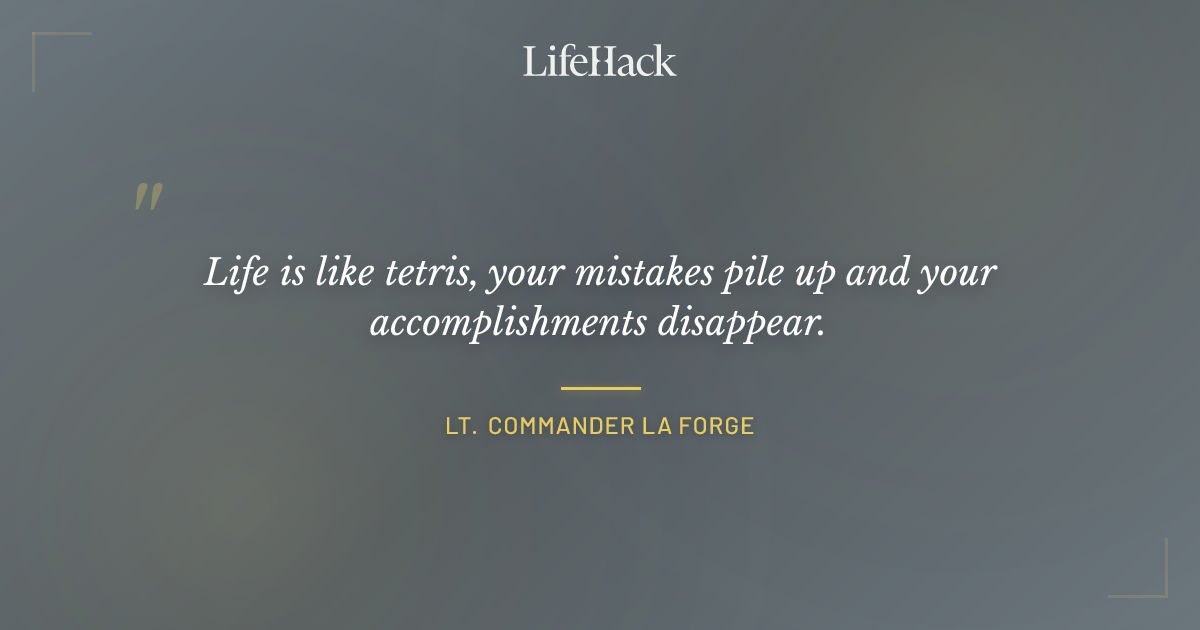 Quote by Lt. Commander La Forge