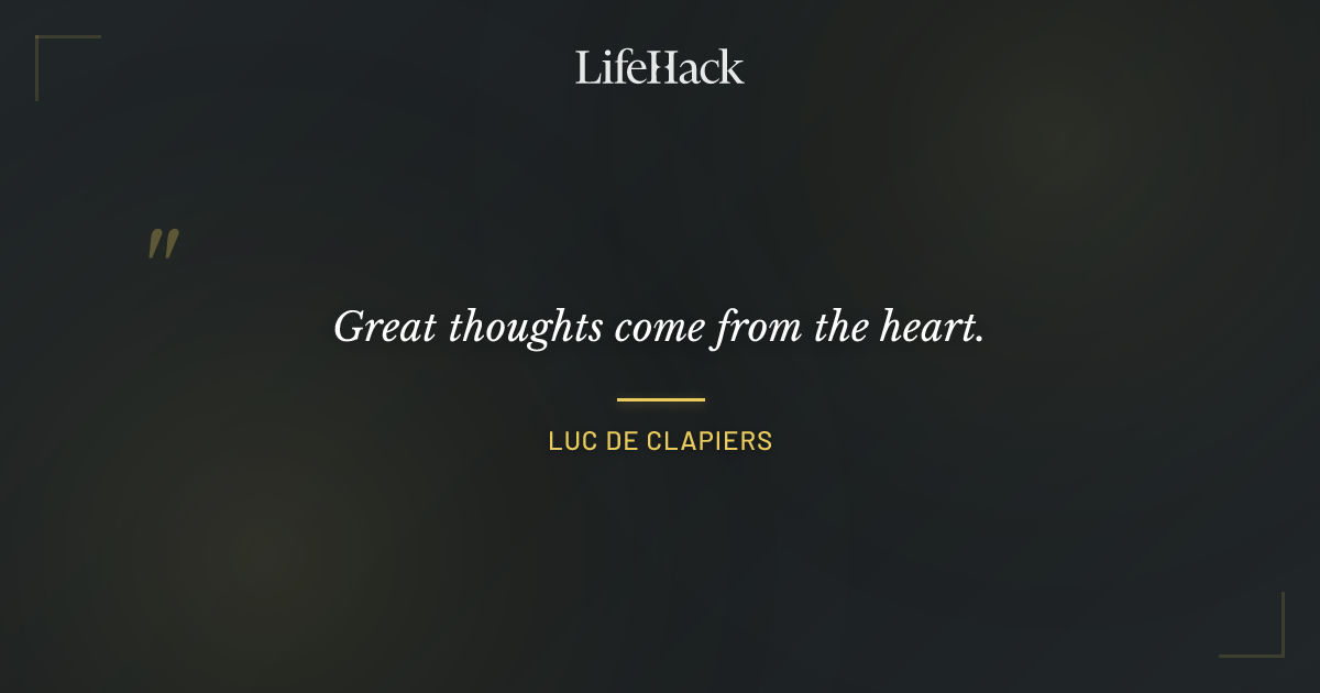 Quote by Luc de Clapiers