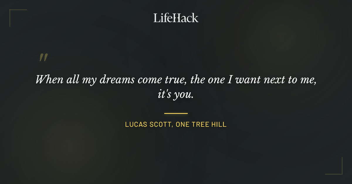 Quote by Lucas Scott, One Tree Hill