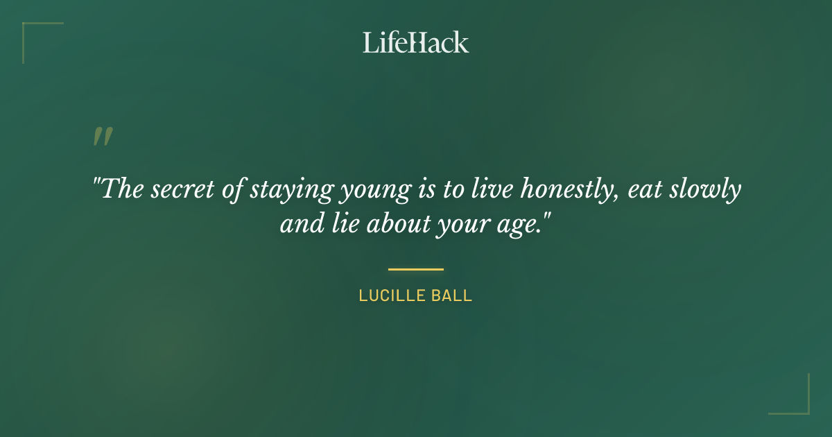 Quote by Lucille Ball