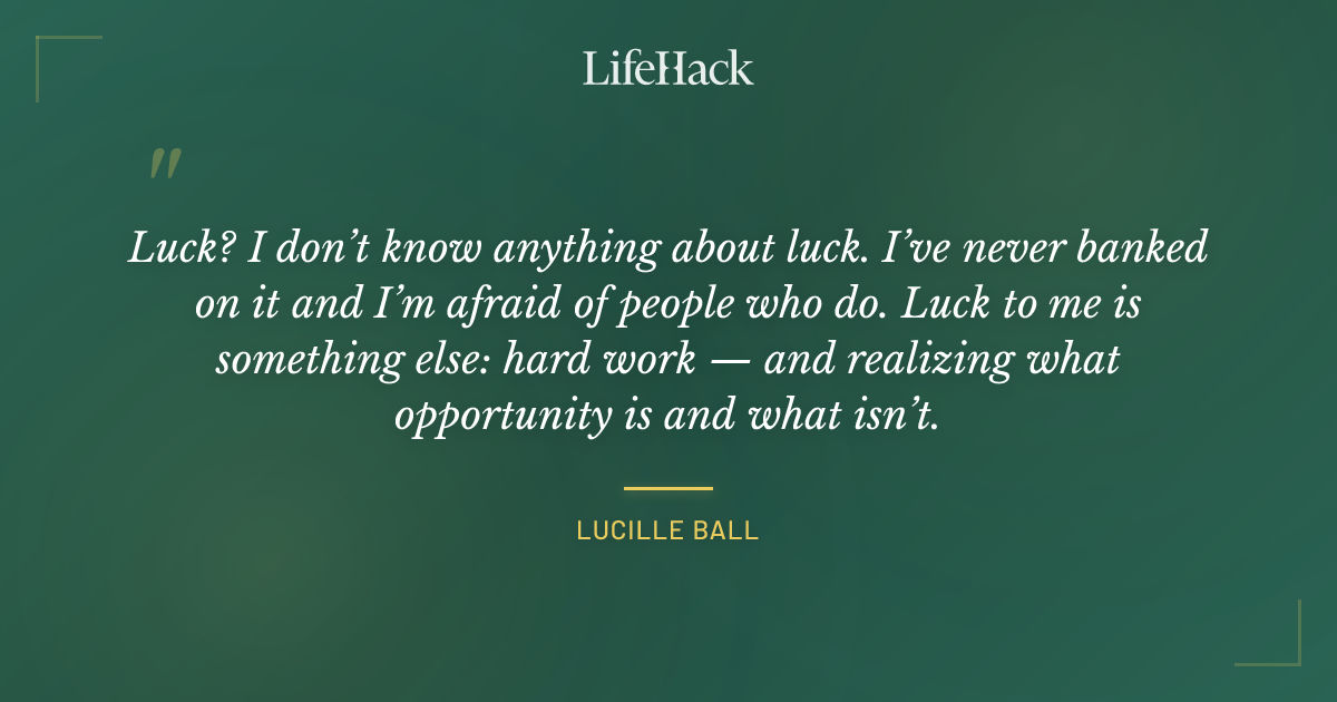 Quote by Lucille Ball