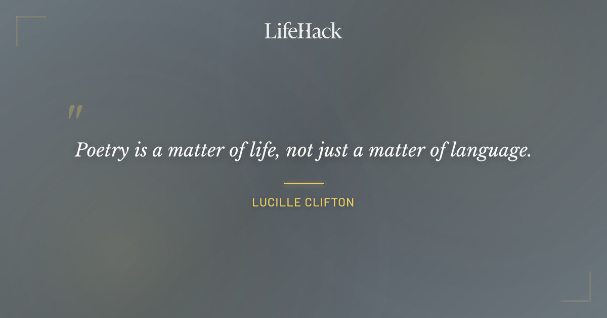 Quote by Lucille Clifton