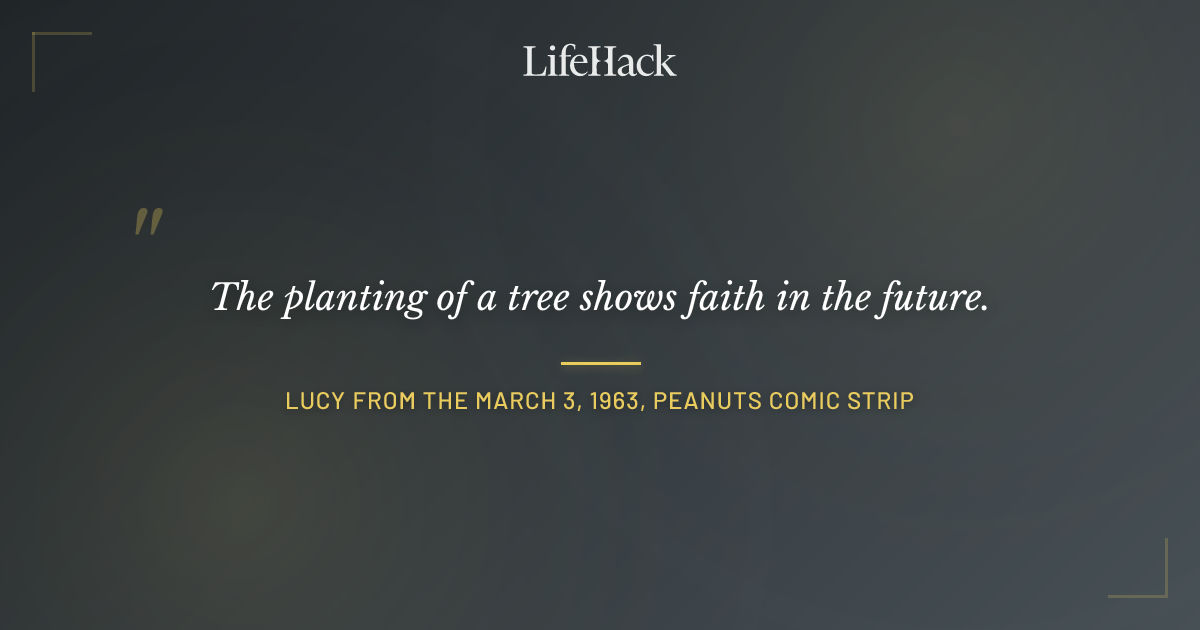Quote by Lucy from the March 3, 1963, Peanuts comic strip