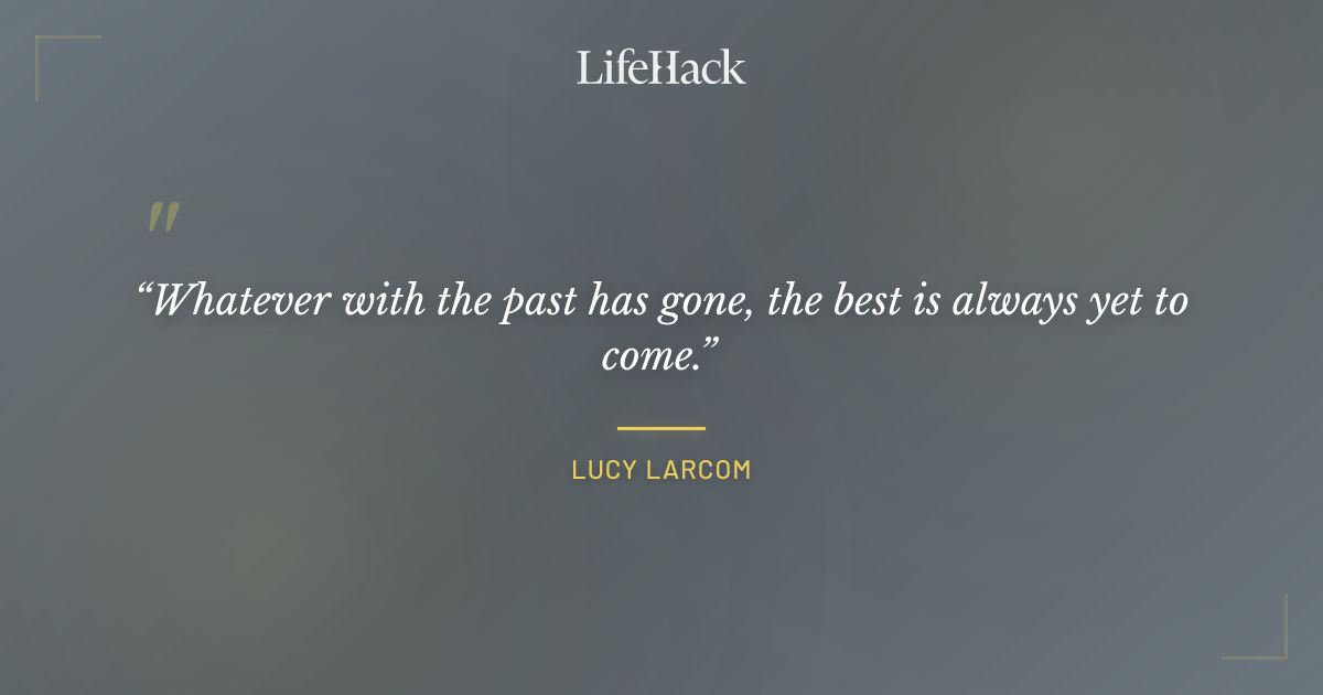 Quote by Lucy Larcom