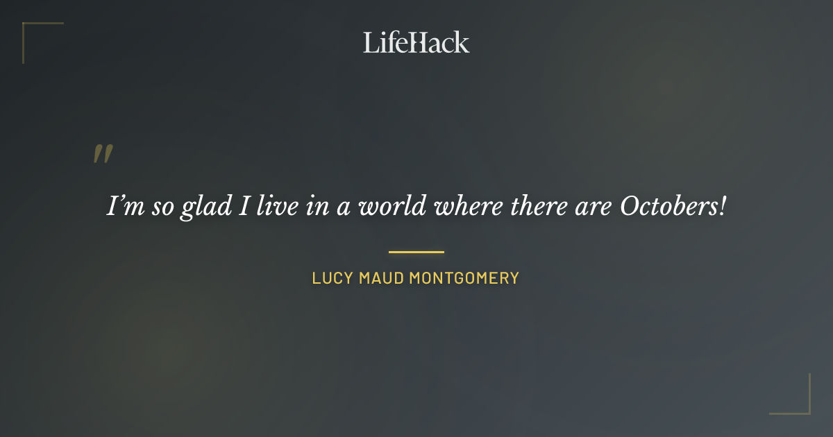 Quote by Lucy Maud Montgomery