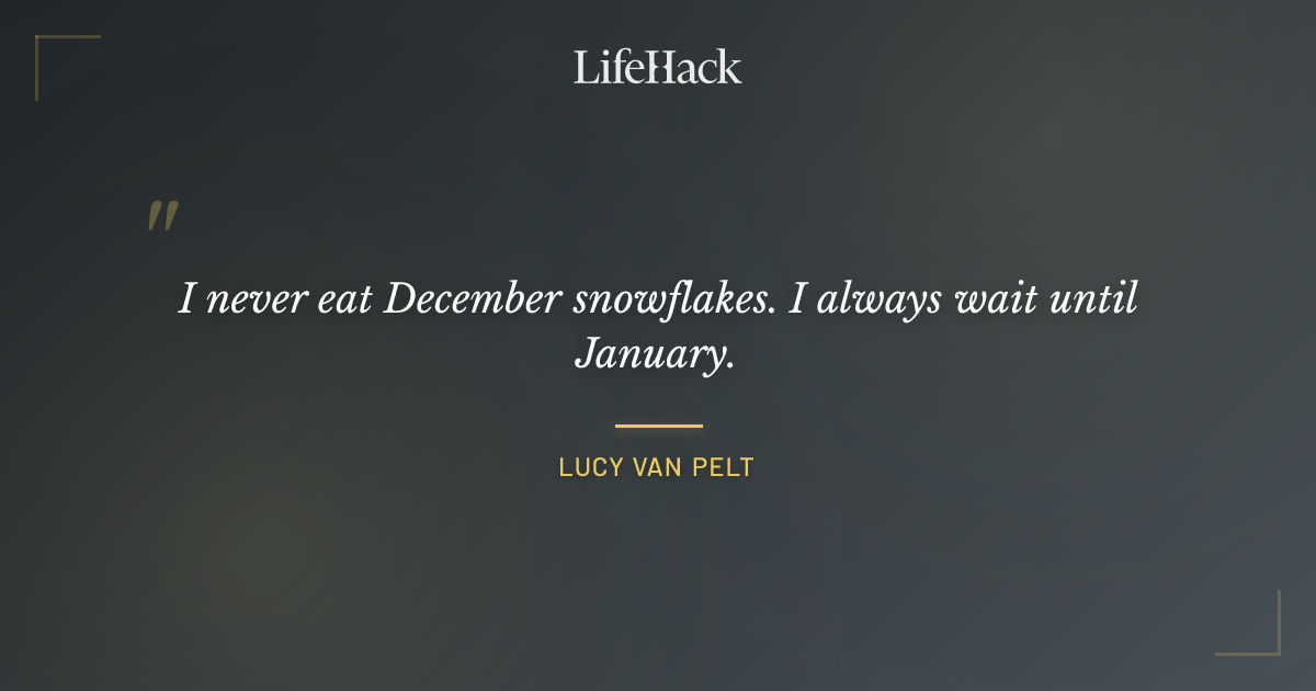 Quote by Lucy van Pelt