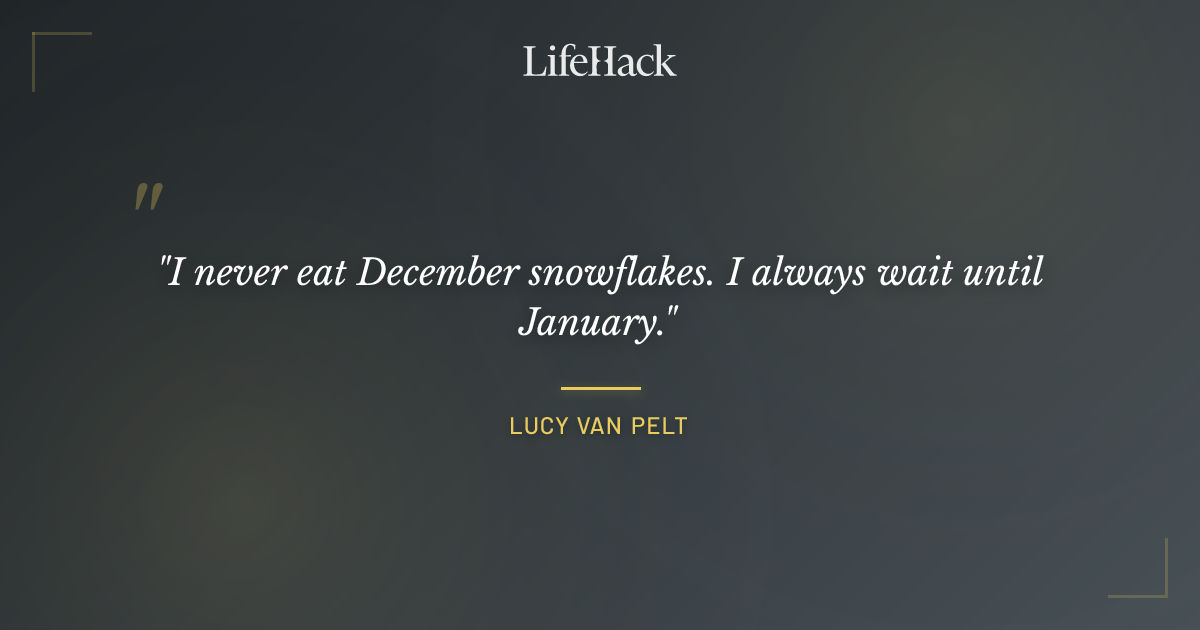Quote by Lucy van Pelt
