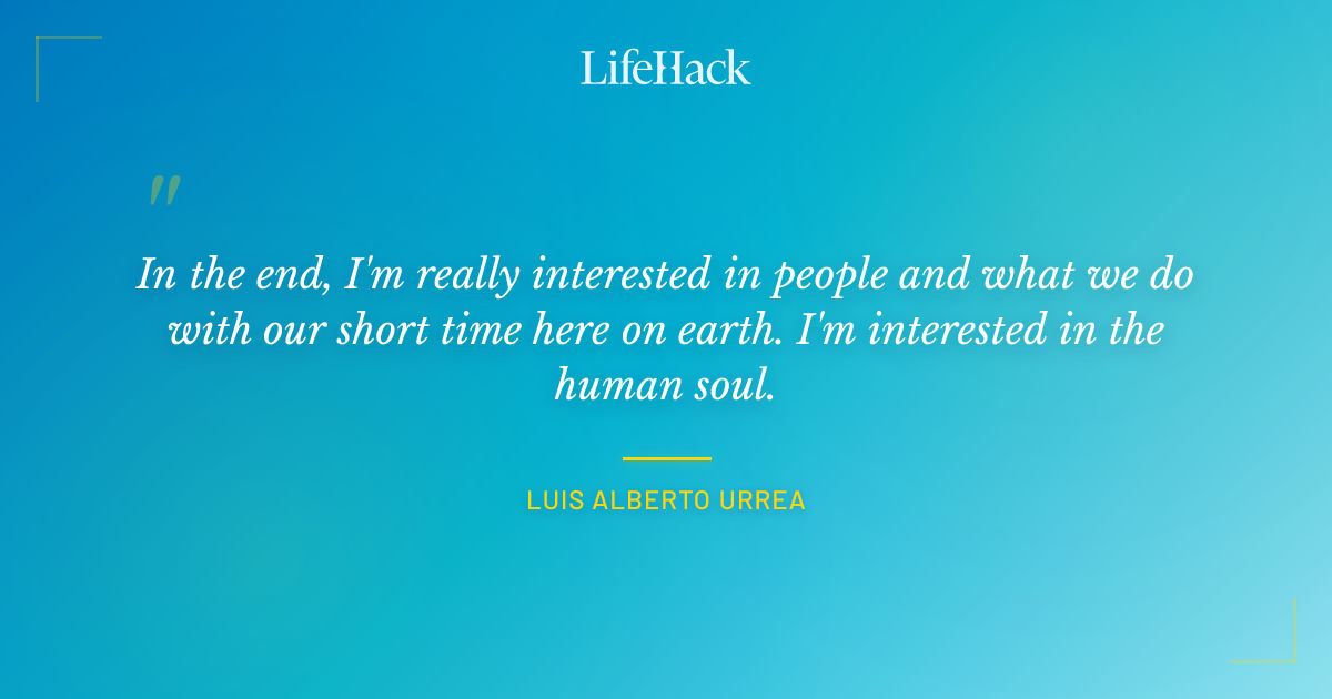 Quote by Luis Alberto Urrea