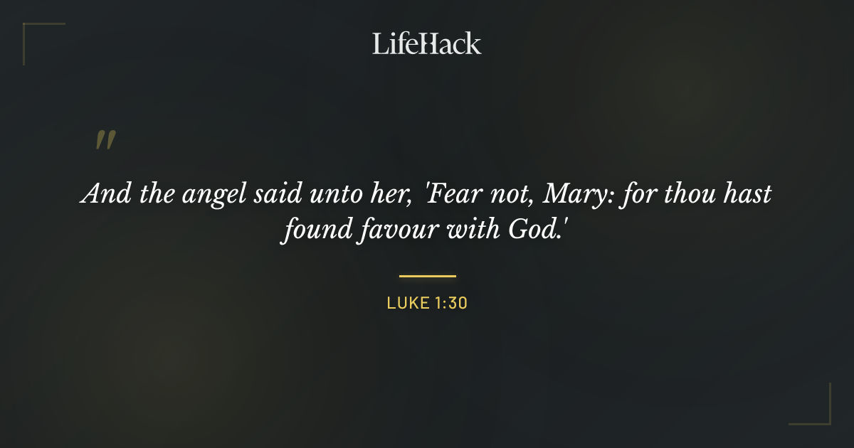 Quote by Luke 1:30