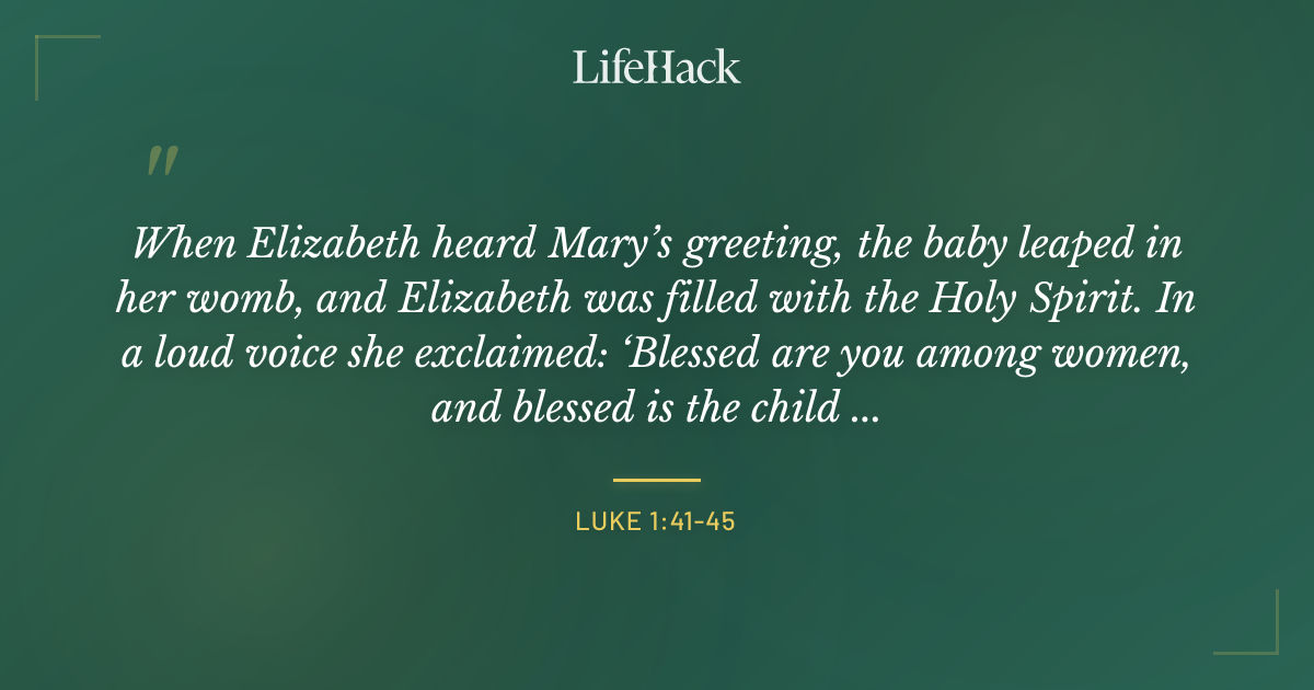 Quote by Luke 1:41-45