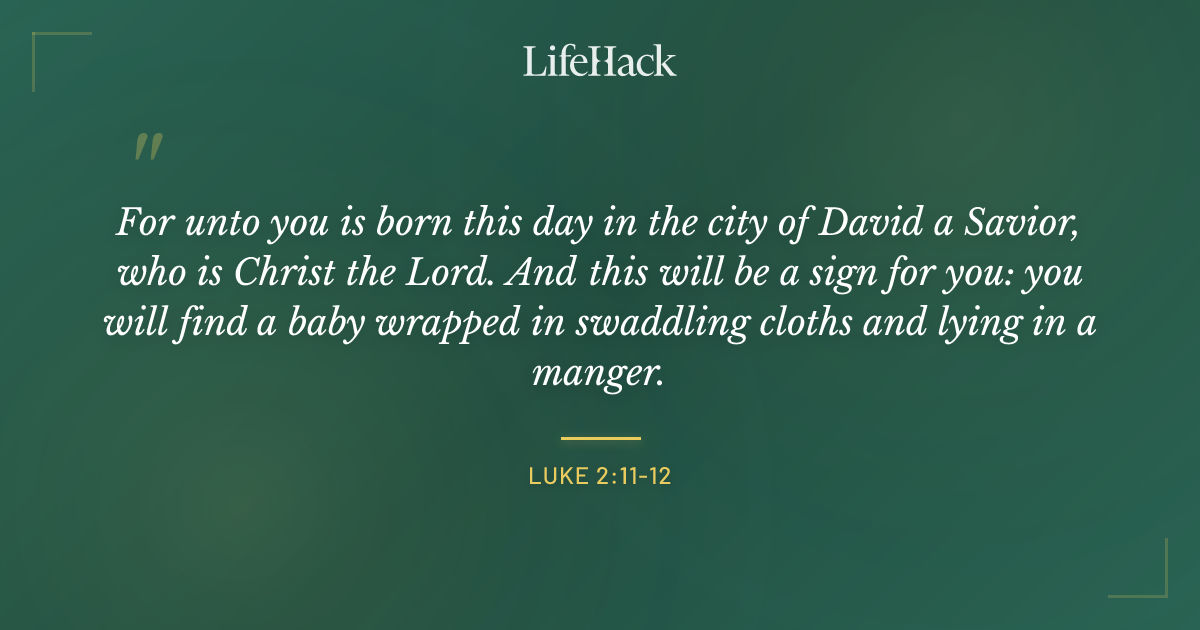 Quote by Luke 2:11-12