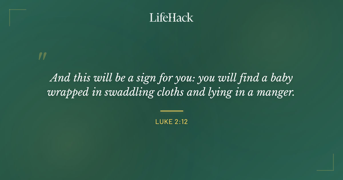 Quote by Luke 2:12