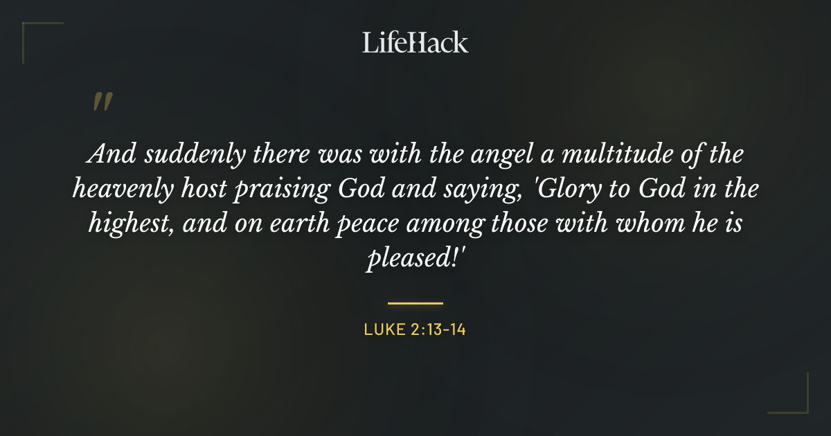 Quote by Luke 2:13-14