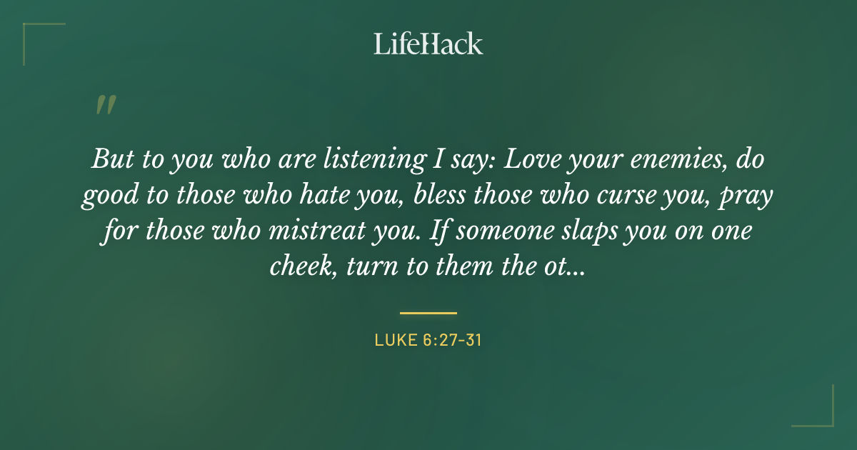 Quote by Luke 6:27-31