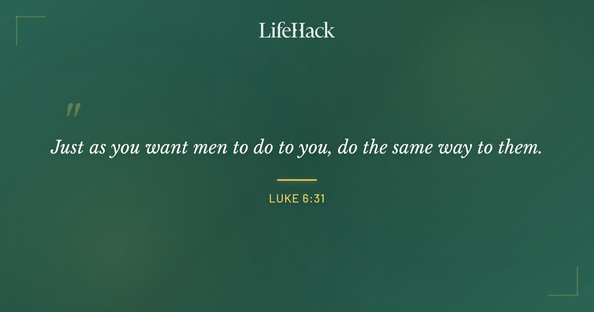 Quote by Luke 6:31