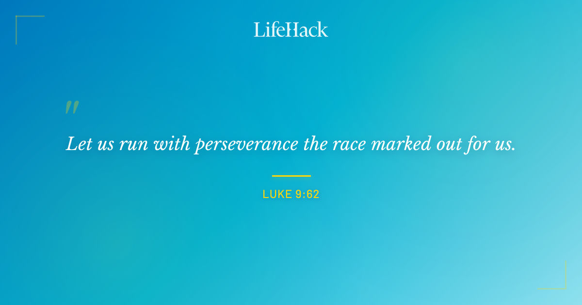 Quote by Luke 9:62