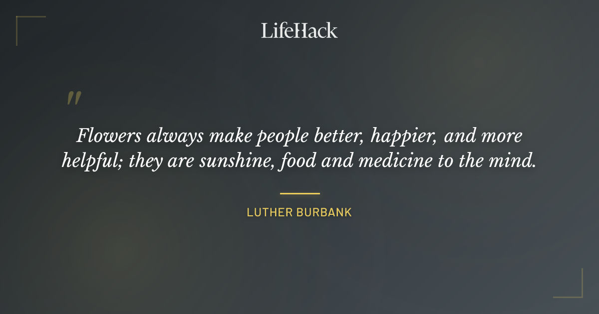 Quote by Luther Burbank