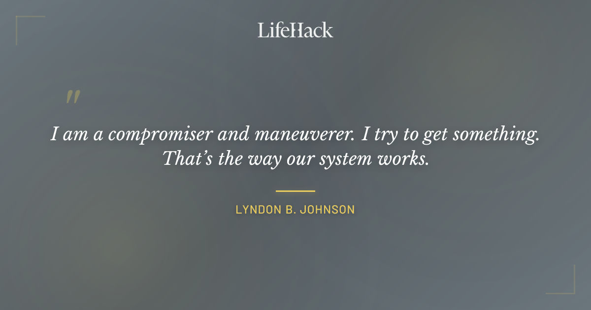 Quote by Lyndon B. Johnson