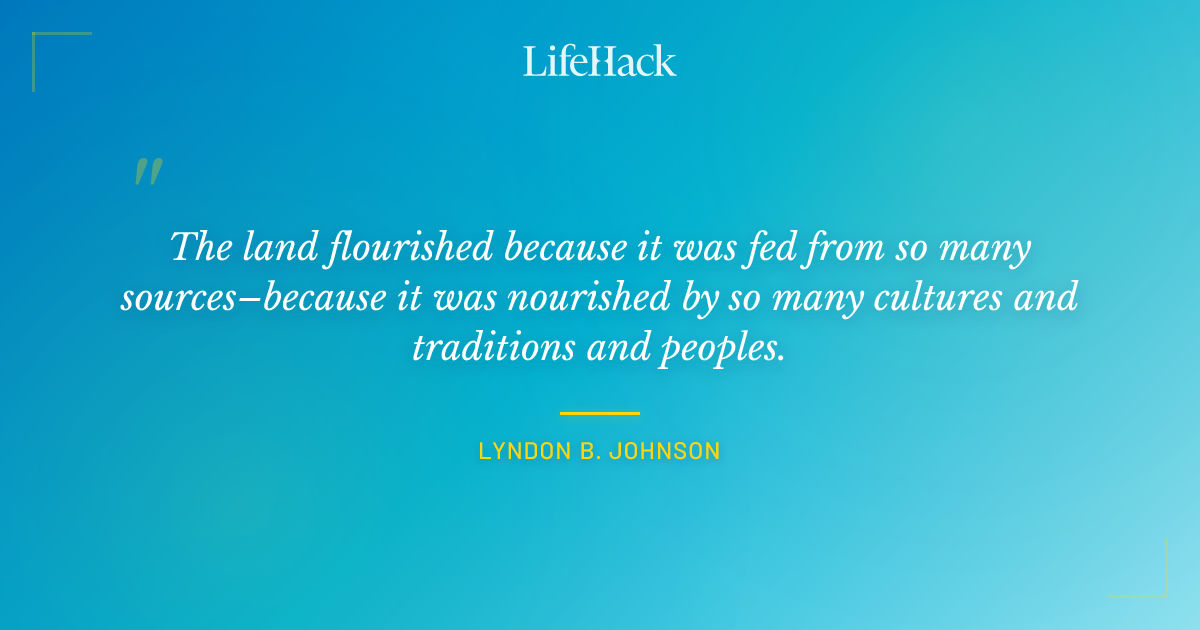 Quote by Lyndon B. Johnson