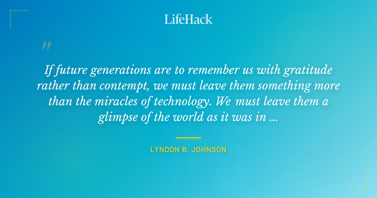 Quote by Lyndon B. Johnson
