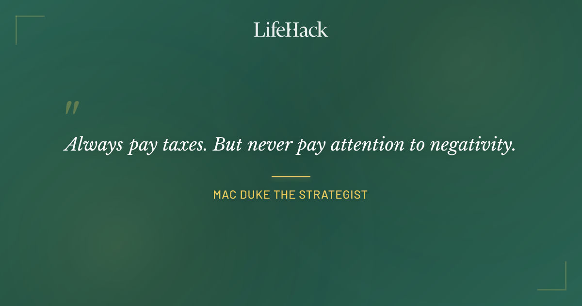 Quote by Mac Duke the Strategist