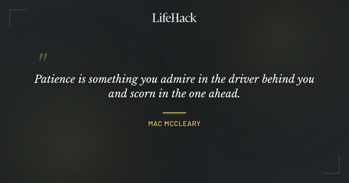 Quote by Mac McCleary