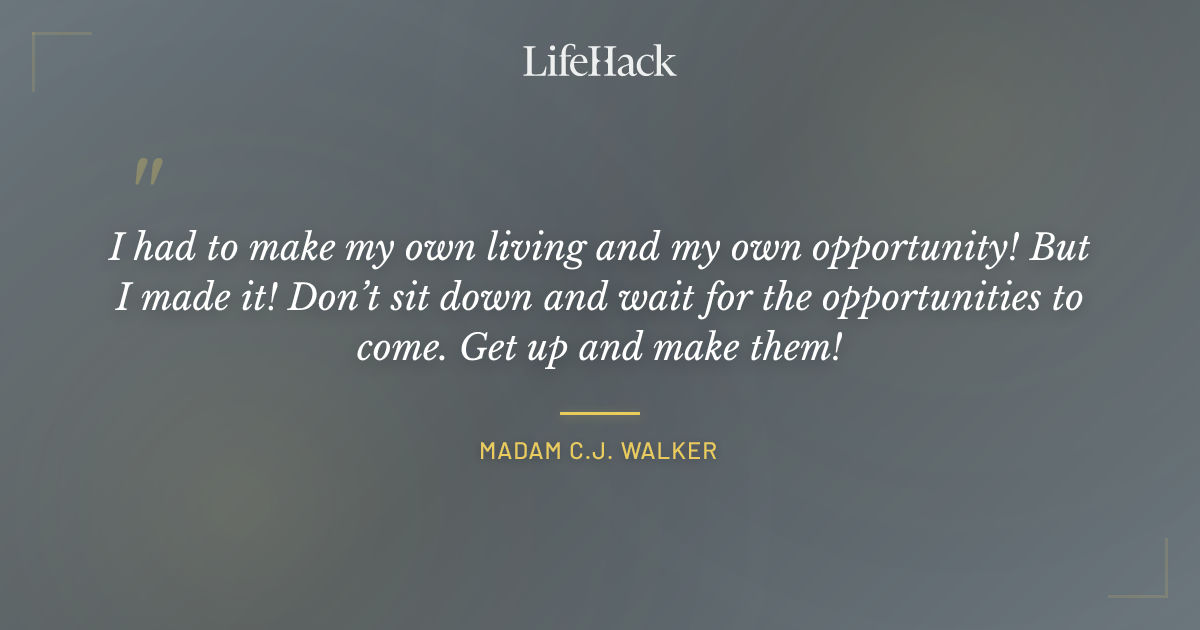Quote by Madam C.J. Walker