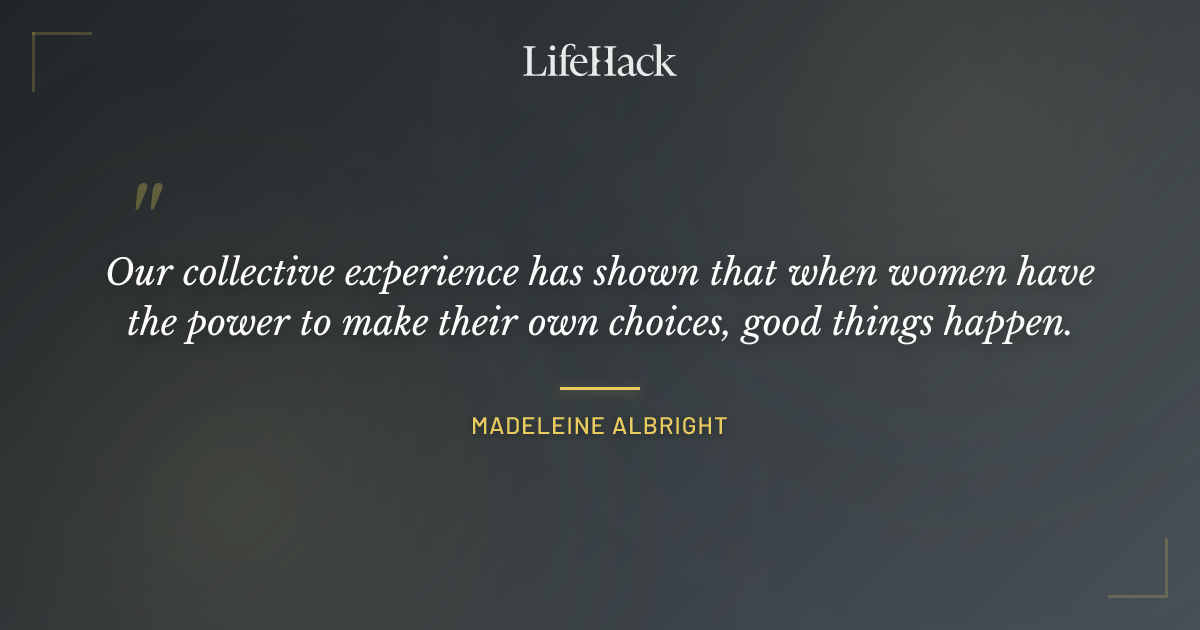 Quote by Madeleine Albright
