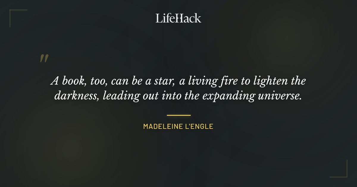 Quote by Madeleine L'Engle