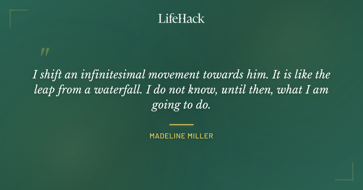 Quote by Madeline Miller