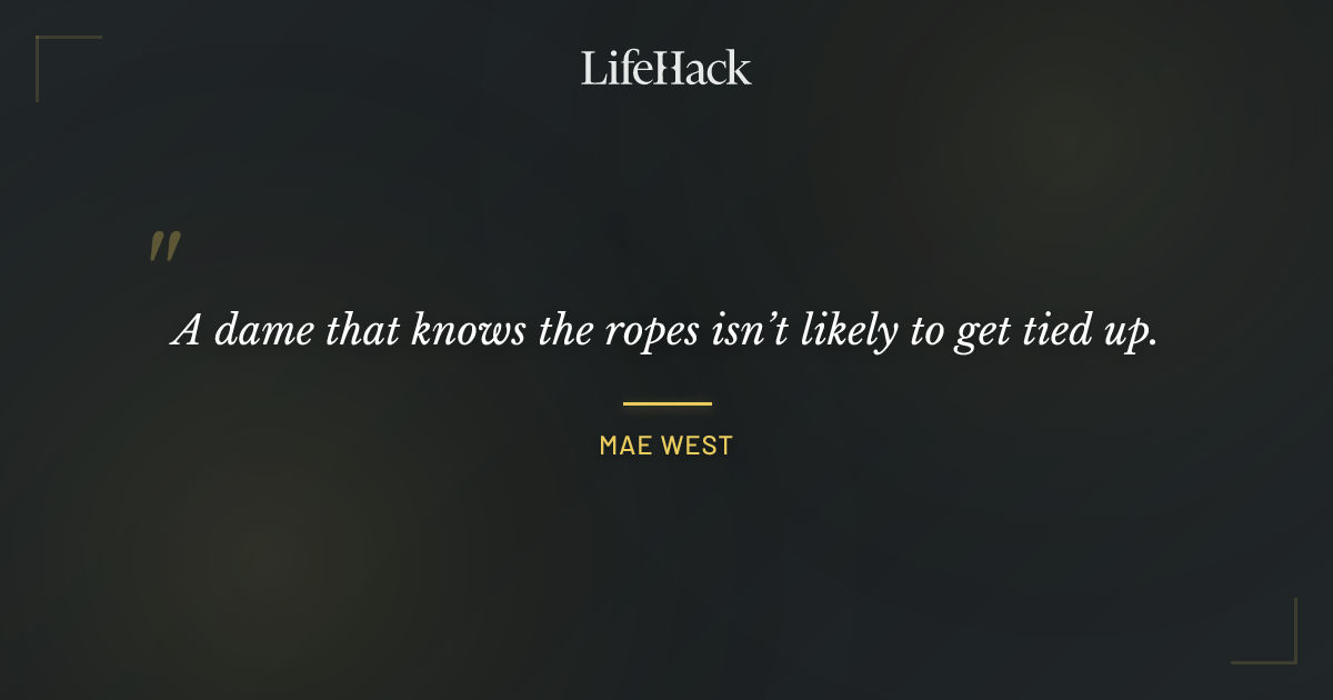 Quote by Mae West