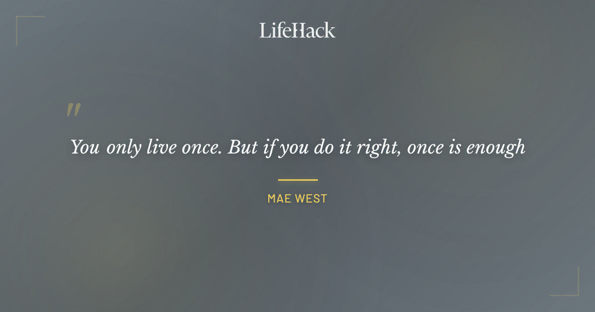 Quote by Mae West