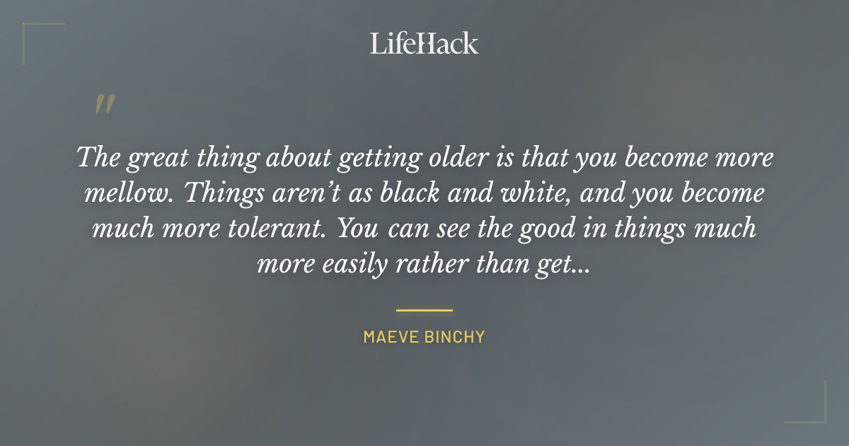 Quote by Maeve Binchy