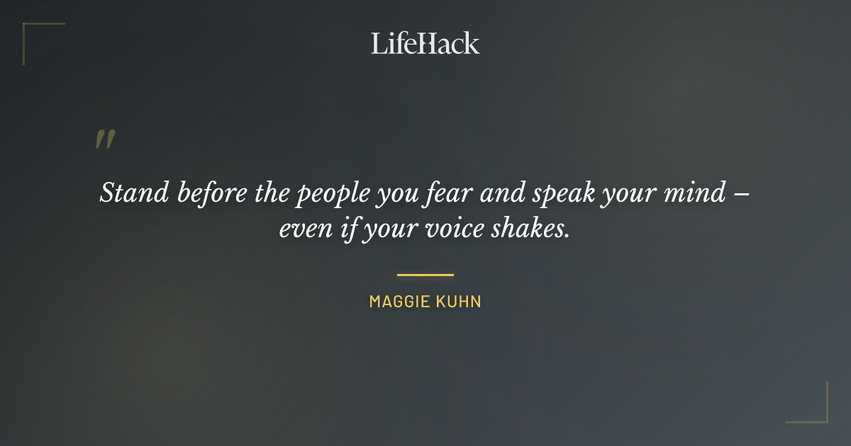 Quote by Maggie Kuhn
