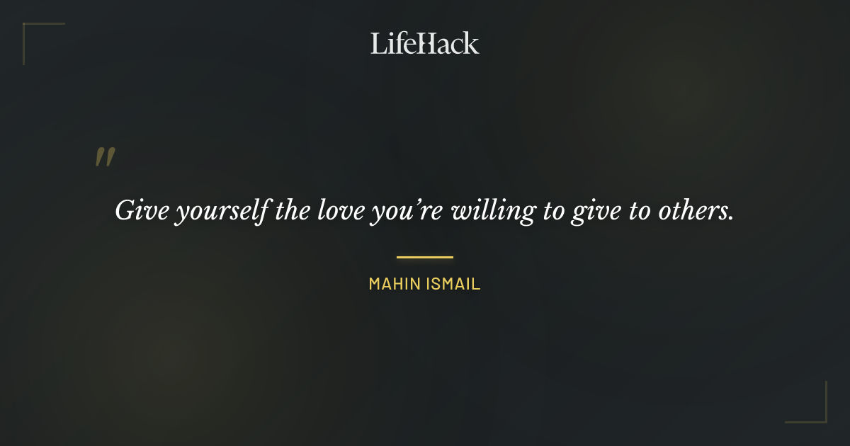 Quote by Mahin Ismail