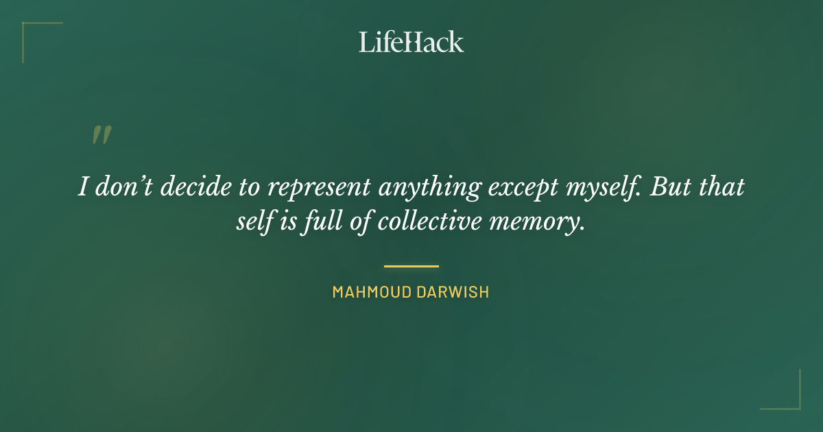 Quote by Mahmoud Darwish