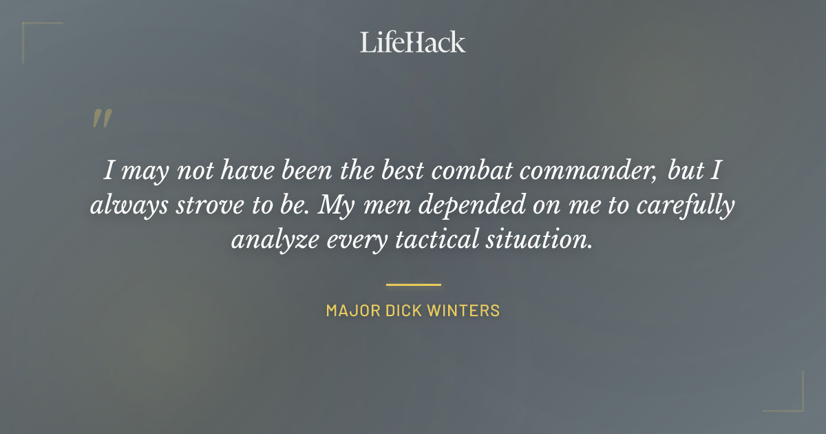 Quote by Major Dick Winters