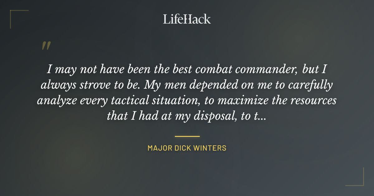 Quote by Major Dick Winters
