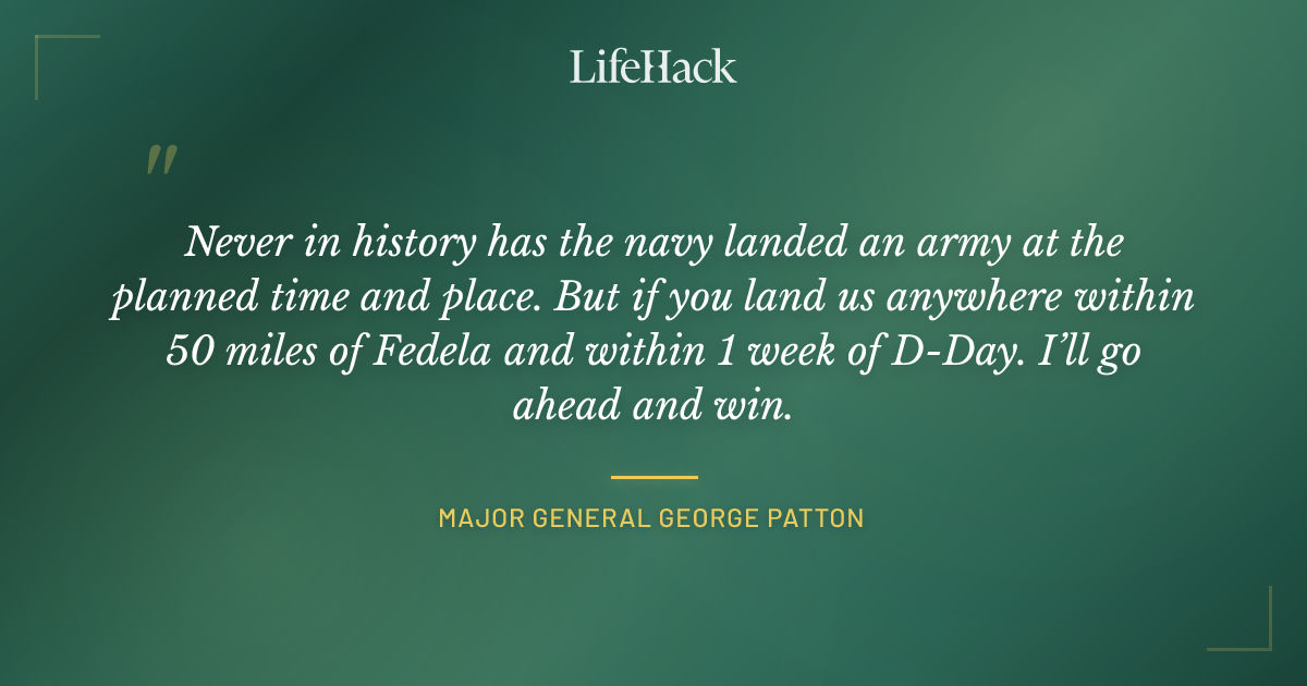 Quote by Major General George Patton