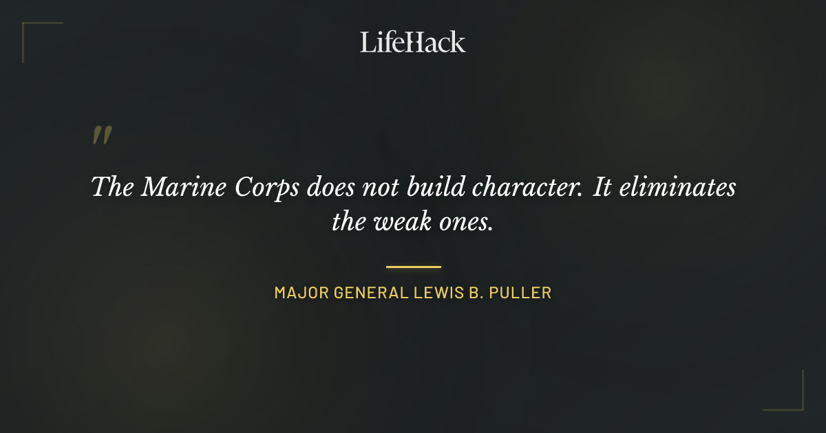 Quote by Major General Lewis B. Puller