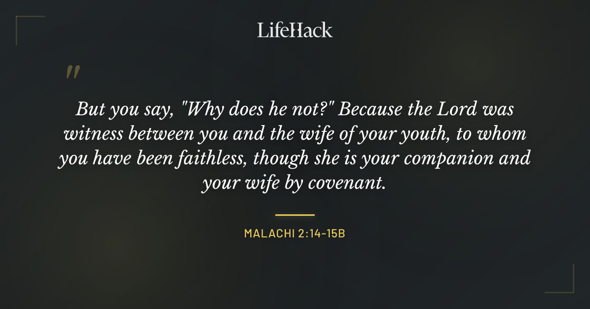 Quote by Malachi 2:14-15b