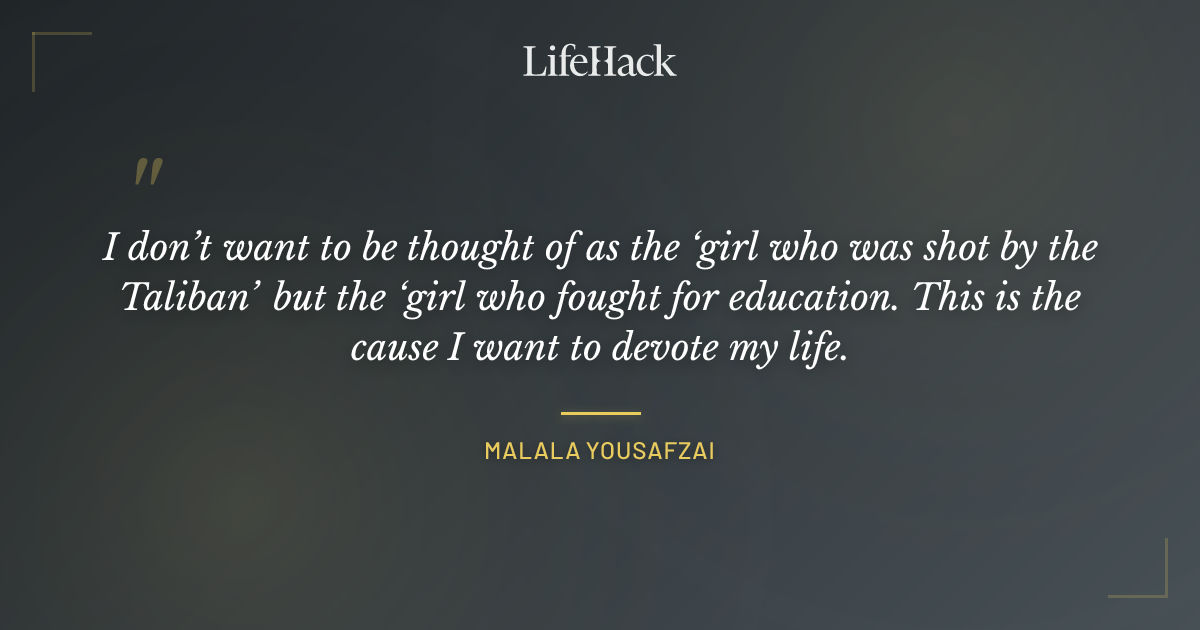Quote by Malala Yousafzai