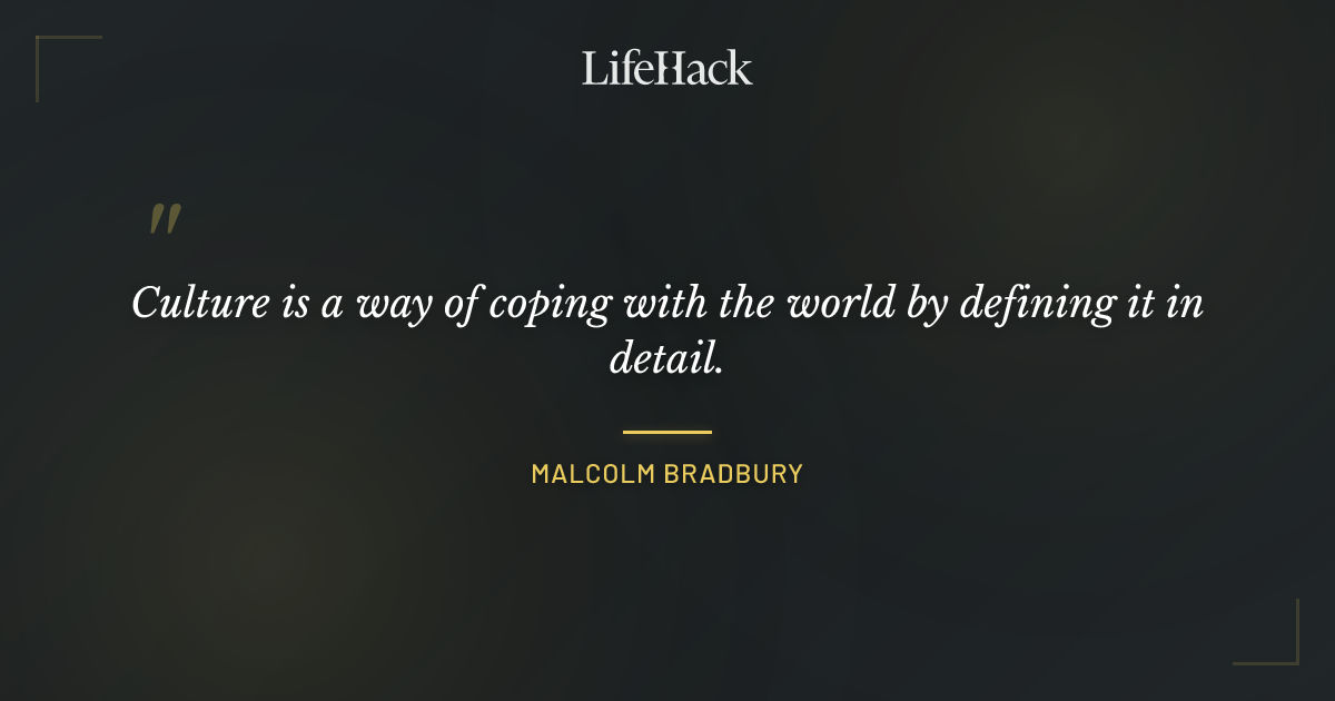 Quote by Malcolm Bradbury