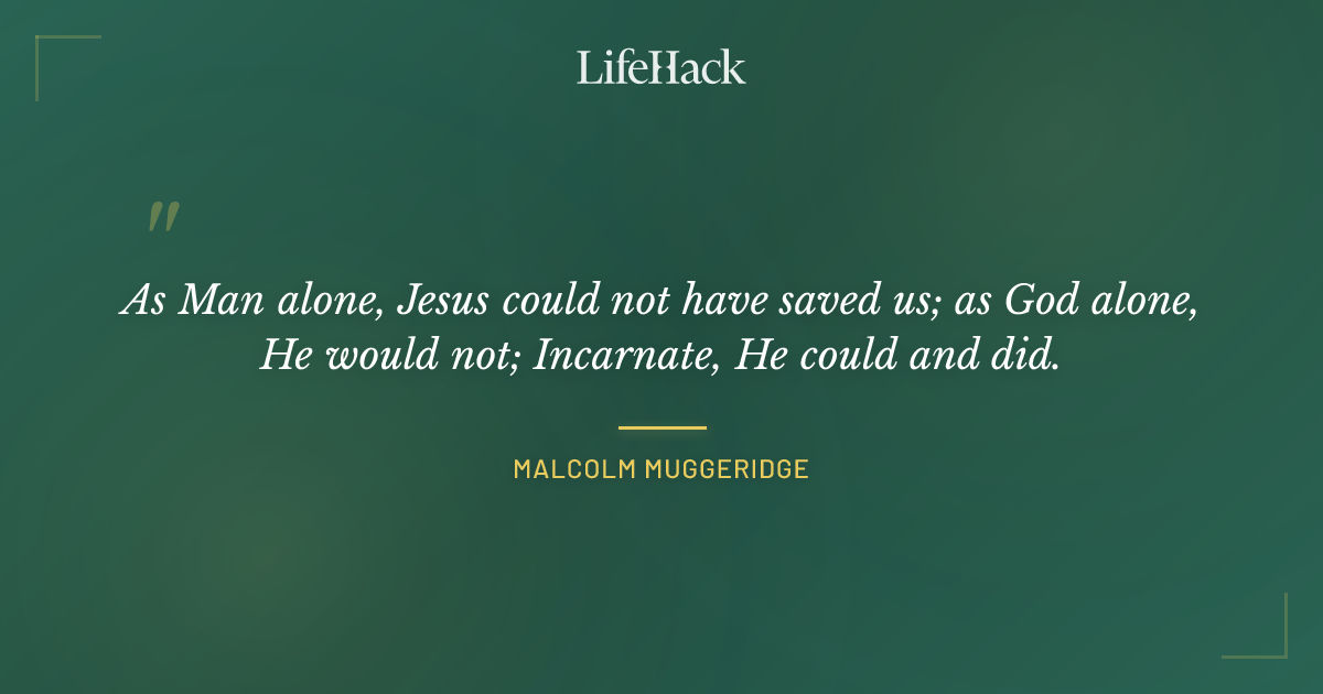 Quote by Malcolm Muggeridge