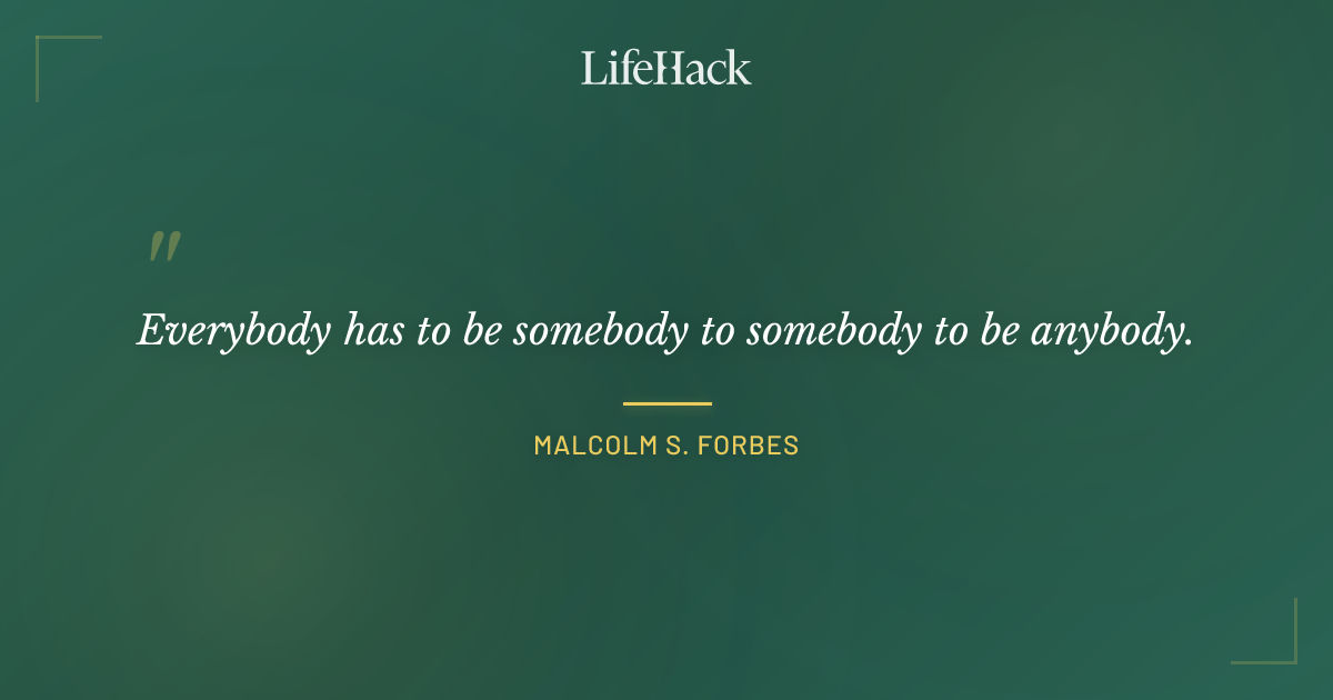 Quote by Malcolm S. Forbes
