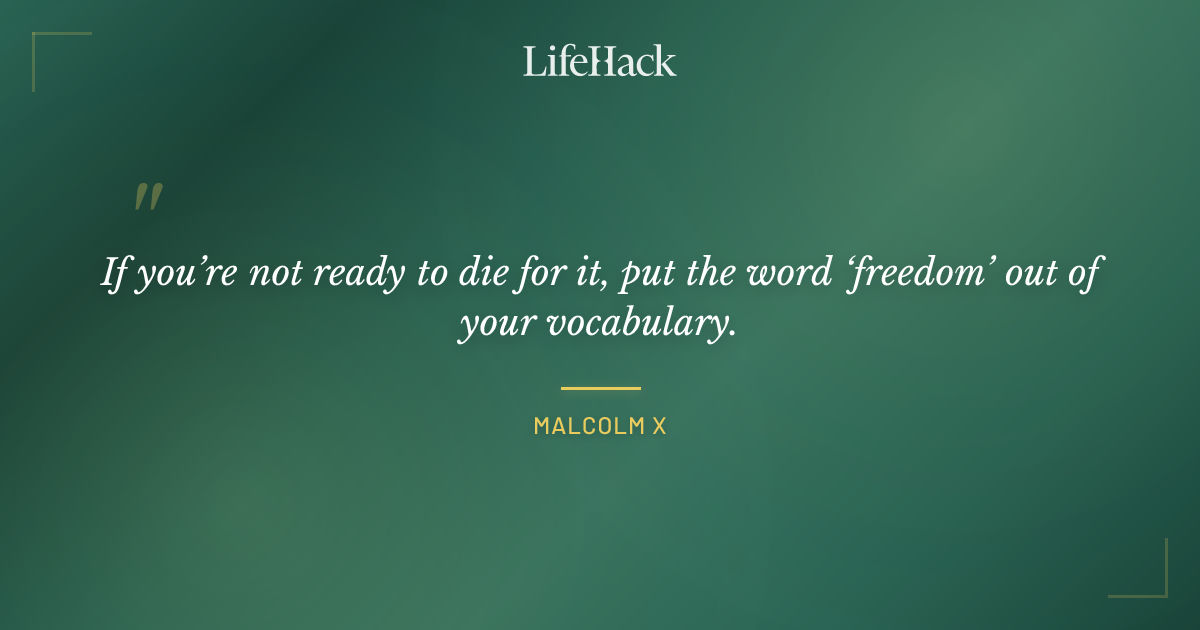Quote by Malcolm X