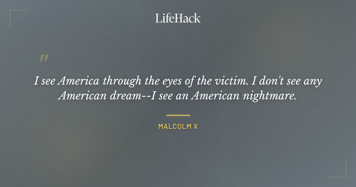 Quote by Malcolm X